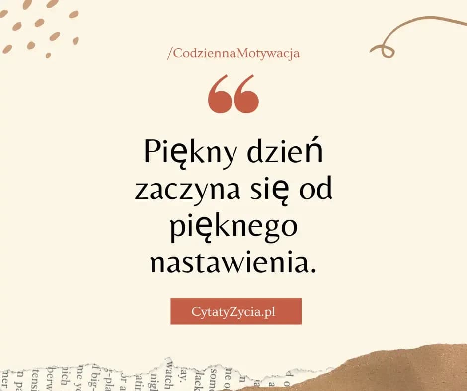 Cytaty motywujące na co dzień, które zmienią twoje nastawienie i dodadzą energii